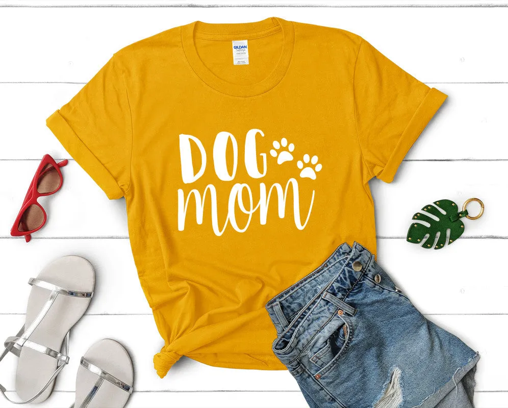 Dog Mom Woman T Shirt.