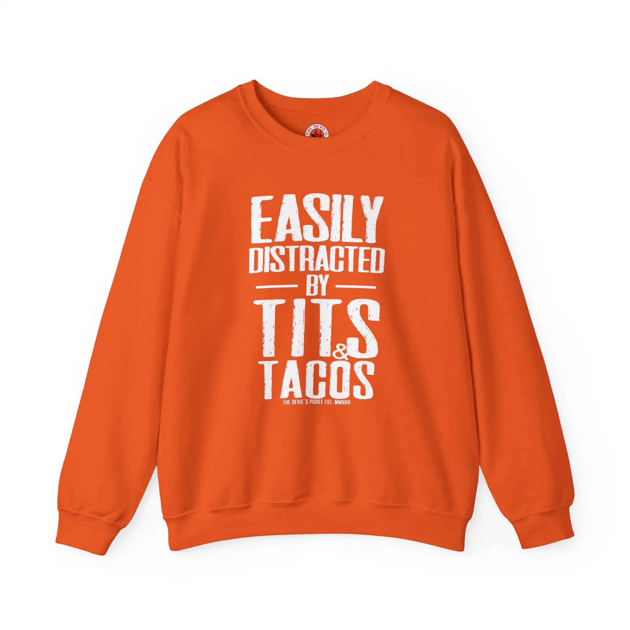 Easily Distracted By Tits and Tacos Crewneck Sweatshirt