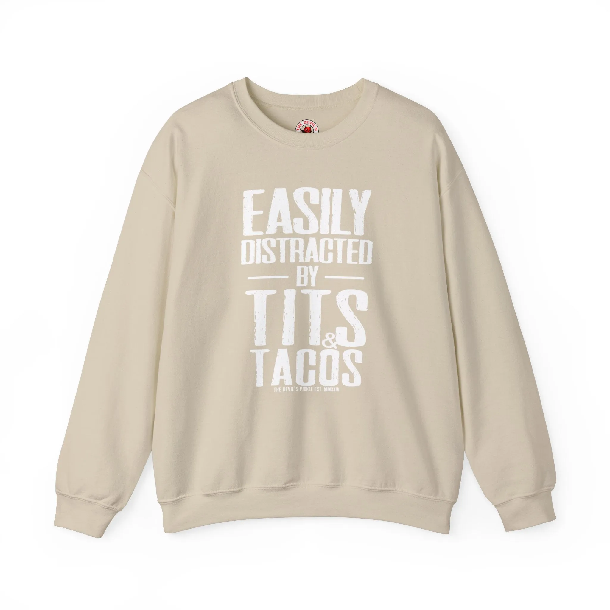 Easily Distracted By Tits and Tacos Crewneck Sweatshirt