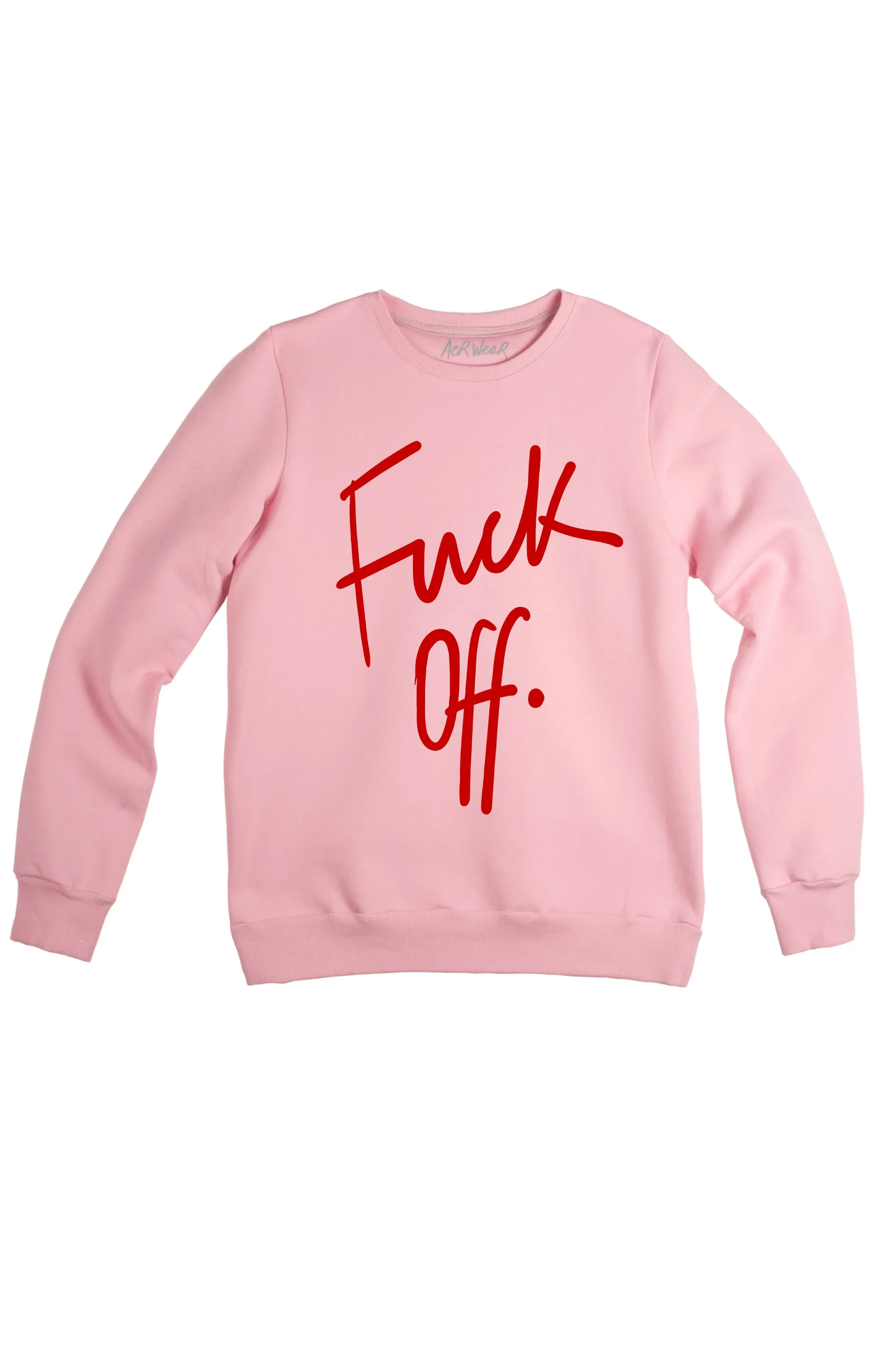 FUCK OFF sweatshirt