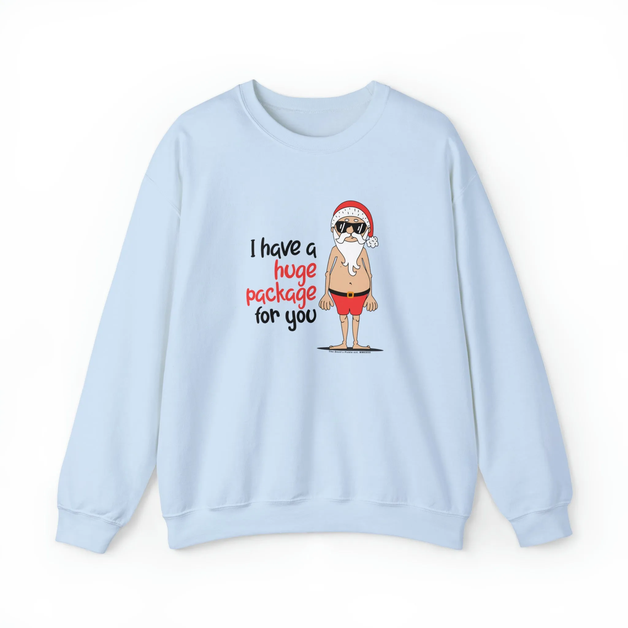 I Have A Huge Package For You Crewneck Sweatshirt