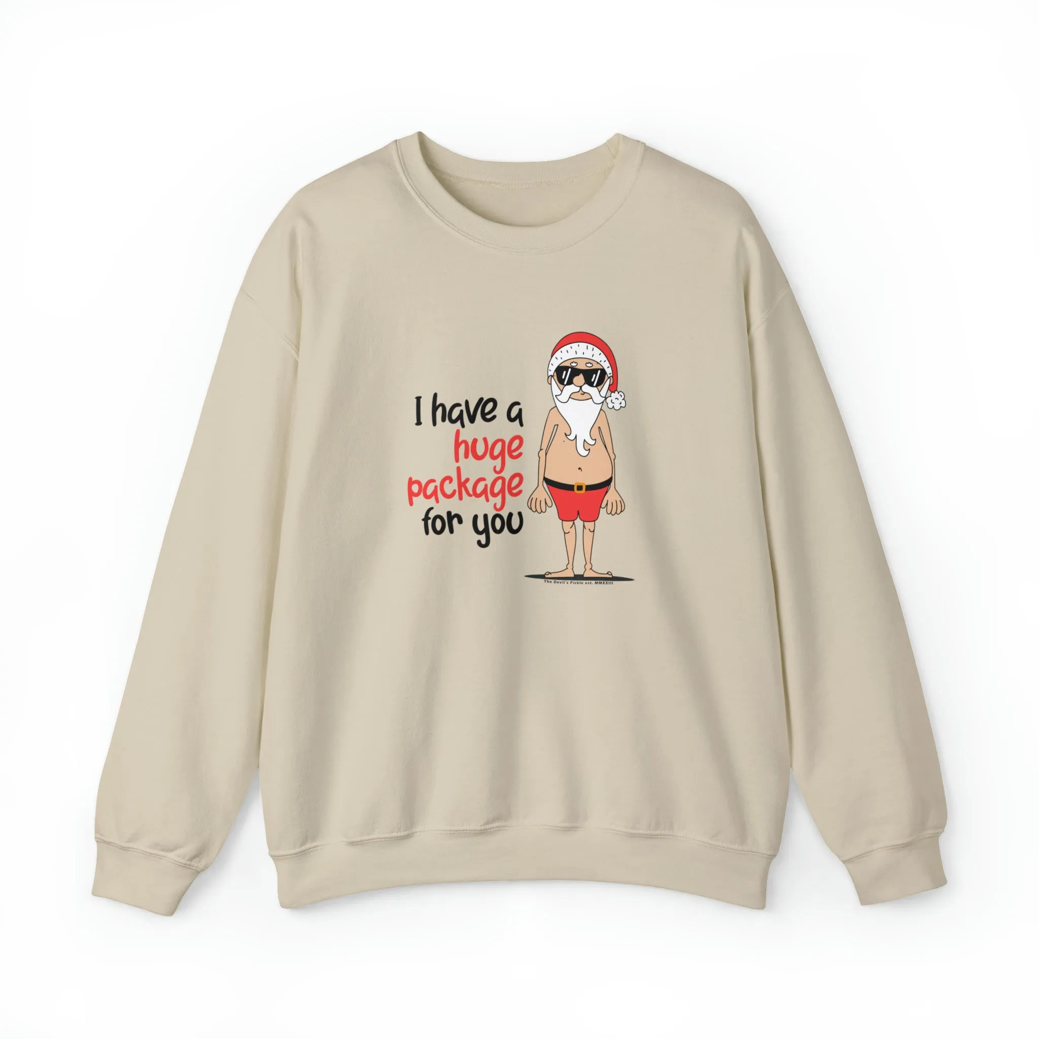 I Have A Huge Package For You Crewneck Sweatshirt